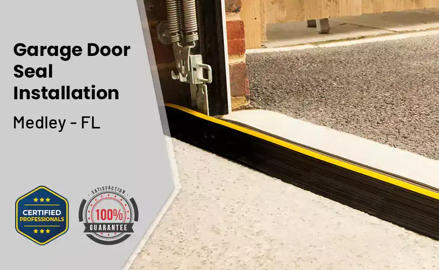 Garage Door Seal Installation  Medley - FL 
