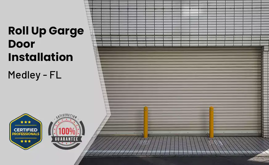 Roll Up Garage Door Installation Medley - FL 